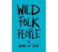 Beans on Toast Wild Folk People (Tascabile)