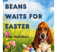 Beans Waits for Easter: Some surprises are worth the wait.