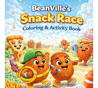 BeanVille The Snack Race: A BeanVille Book