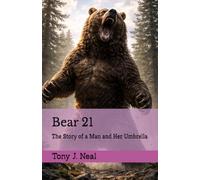 Bear 21: The Story of a Man and Her Umbrella