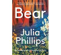 Bear: A Novel - Phillips Julia