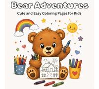 Bear Adventures: Cute and Easy Coloring Pages for Kids