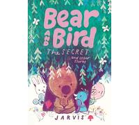 Bear and Bird: The Secret and Other Stories : Book 6 in the internationally successful series for children aged 5-7 from Jarvis