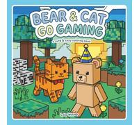 Bear and Cat Go Gaming: A Cute and Cozy Coloring Book