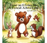 Bear and Friends: A Forest Adventure