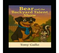 Bear and the Backyard Talent Show