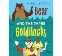 Bear and the Three Goldilocks