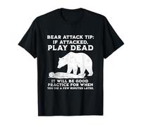 Bear Attack Tip Divertente Campeggio Sarcastico Escursionismo Uomo Donna Maglietta