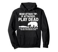 Bear Attack Tip Se Attaccato Gioca Morto Divertente Escursionismo Umorismo Felpa con Cappuccio