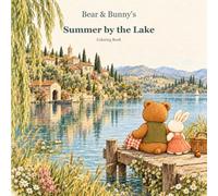 Bear & Bunny's Summer by the Lake: Coloring Book
