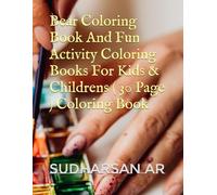 Bear Coloring Book And Fun Activity Coloring Books For Kids & Childrens ( 30 Page ) Coloring Book
