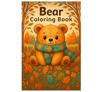 Bear Coloring Book: Cute Bear Illustrations for Relaxing Coloring