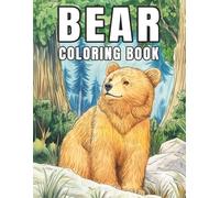 Bear: Coloring Book for Adults Relaxing Forest Scenes and Gentle Animal