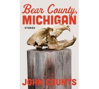 Bear County, Michigan: Stories