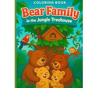 Bear Family in the Jungle Treehouse - A Whimsical Colouring Adventure!