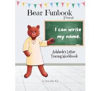 Bear Funbook Presents I Can Write My Name Adalaide’s Personalized Letter Tracing Workbook