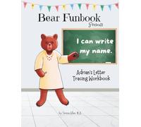 Bear Funbook Presents I Can Write My Name Adrian’s Personalized Letter Tracing Workbook