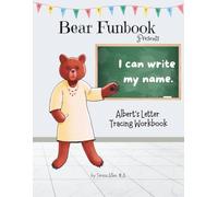 Bear Funbook Presents I Can Write My Name Albert’s Personalized Letter Tracing Workbook