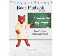 Bear Funbook Presents I Can Write My Name Ariana’s Personalized Letter Tracing Workbook