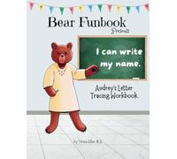 Bear Funbook Presents I Can Write My Name Audrey’s Personalized Letter Tracing Workbook