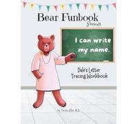 Bear Funbook Presents I Can Write My Name Dale’s Personalized Letter Tracing Workbook