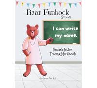 Bear Funbook Presents I Can Write My Name Declan’s Personalized Letter Tracing Workbook