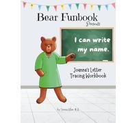 Bear Funbook Presents I Can Write My Name Joanna’s Personalized Letter Tracing Workbook