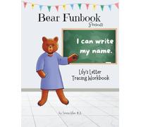Bear Funbook Presents I Can Write My Name Lily’s Personalized Letter Tracing Workbook