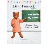 Bear Funbook Presents I Can Write My Name Rebekah’s Personalized Letter Tracing Workbook
