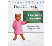 Bear Funbook Presents I Can Write My Name Savannah’s Personalized Letter Tracing Workbook