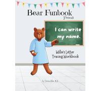 Bear Funbook Presents I Can Write My Name Willie’s Personalized Letter Tracing Workbook