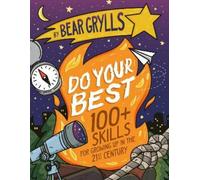 Bear Grylls Do Your Best (Tascabile)