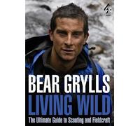 Bear Grylls Living Wild (Tascabile)