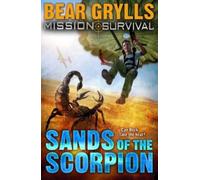 Bear Grylls Mission Survival 3: Sands of the Scorpion (Tascabile)