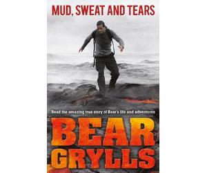 Bear Grylls Mud, Sweat and Tears Junior Edition (Tascabile)