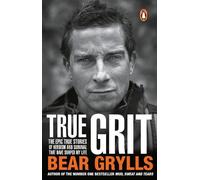 Bear Grylls True Grit (Tascabile)