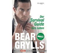Bear Grylls Yvo Der Survival-Guide fürs Leben: Bekannt aus der DMAX (Tascabile)