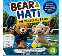 Bear & Hati Understand ADHD: A Gentle Children’s Story About ADHD, Feelings, Confidence, and Pickleball