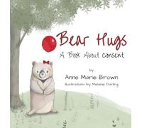 Bear Hugs A Book About Consent