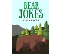 Bear Jokes & Fun Facts: Funny Jokes for Kids