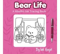 Bear Life - Ink Tracking Book: Mindful tracing activity to relax and unwind. 30 cozy bear life scenes to trace with ink