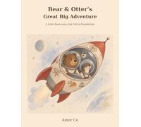 Bear & Otter’s Great Big Adventure: A Little Rock and a Sky Full of Possibilities