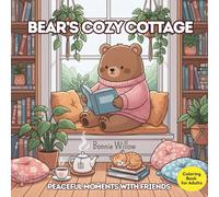 Bear’s cozy cottage: peaceful moment with friends
