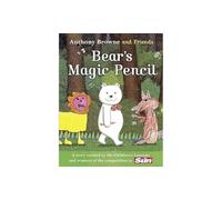 BEAR’S MAGIC PENCIL: An Inspiring Picture Book to Help Children Imagine and Draw Their Own Stories
