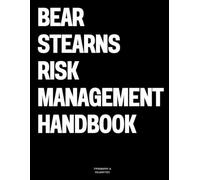 Bear Stearns Risk Management Handbook: The Coffee Table Book