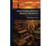 Bear Stories, Retold From St. Nicholas