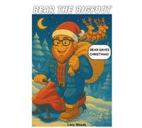 Bear the Bigfoot: Saves Christmas