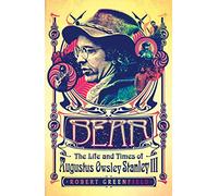 Robert Greenfie Bear: The Life and Times of Augustus Owsley Stanley (Tascabile)