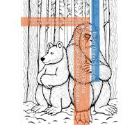 Bear vs. Bigfoot: A Playful Zentangle Coloring Adventure: 41 humorous and relaxing patterns of Bear and Bigfoot in playful wilderness scenes