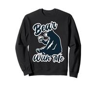 Bear with Me Animal Pun Bears Lover Felpa